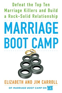 Marriage Boot Camp: Defeat the Top Ten Marriage Killers and Build a Rock-Solid Relationship