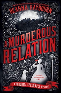 A Murderous Relation: A Veronica Speedwell Mystery