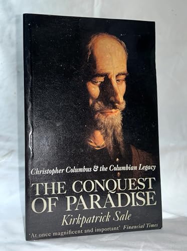 cover image The Conquest of Paradise: Christopher Columbus and the Columbian Legacy