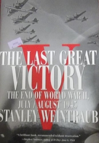 Last Great Victory: The End of World War II