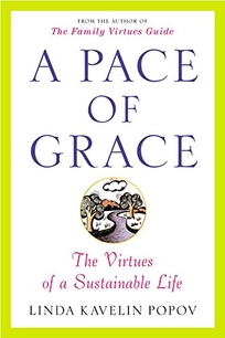 A PACE OF GRACE: The Virtues of a Sustainable Life