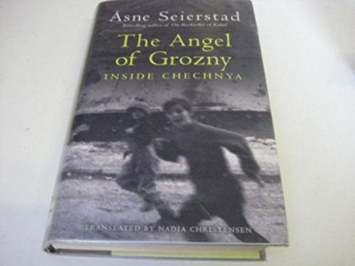cover image The Angel of Grozny: Orphans of a Forgotten War