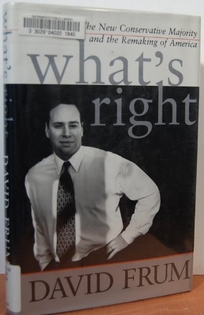 What's Right: The New Conservative Majority and the Remaking of America