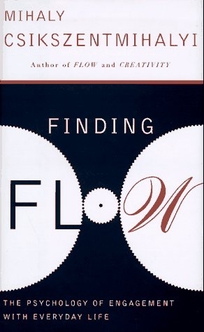 Finding Flow in Everyday Life: The Psychology of Everyday Life