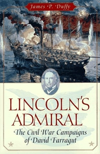 Lincoln's Admiral: The Civil War Campaigns of David Farragut