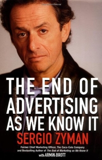 THE END OF ADVERTISING AS WE KNOW IT