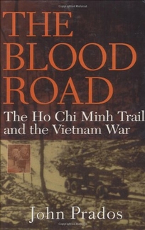 The Blood Road: The Ho Chi Minh Trail and the Vietnam War