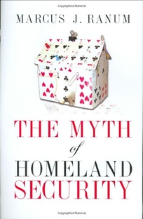 THE MYTH OF HOMELAND SECURITY