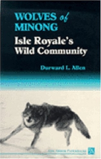 Wolves of Minong: Isle Royale's Wild Community