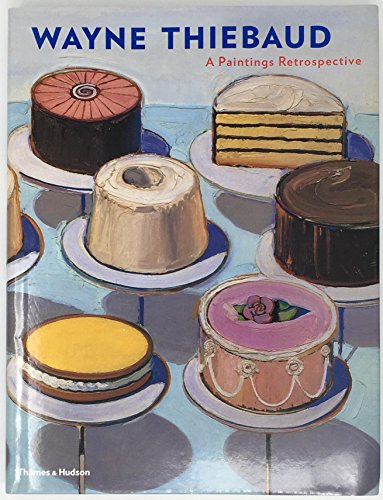 cover image Wayne Thiebaud: A Paintings Retrospective