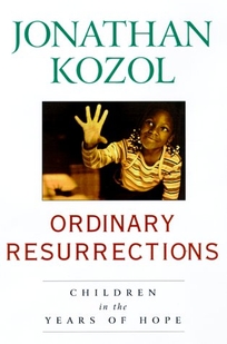 Ordinary Resurrections: Children in the Years of Hope