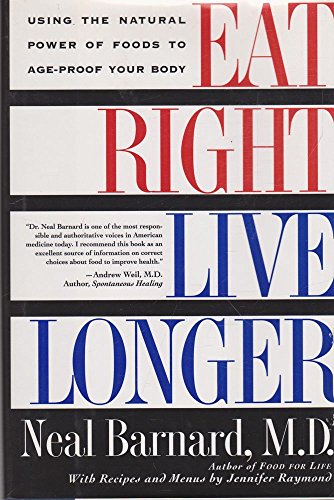 cover image Eat Right, Live Longer: Using the Natural Power of Foods to Age Proof Your Body