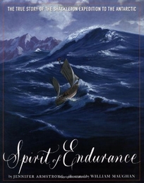 Spirit of Endurance: The True Story of the Shackleton Expedition to the Antarctic