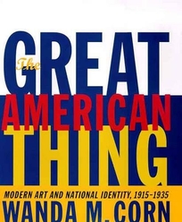 The Great American Thing: Modern Art and National Identity