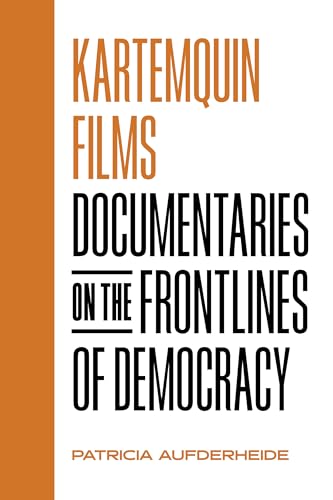cover image Kartemquin Films: Documentaries on the Frontlines of Democracy