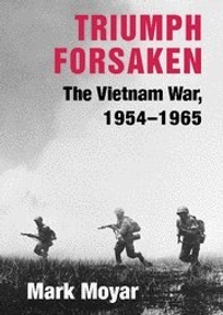 Triumph Forsaken: The Vietnam War