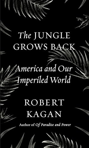 cover image The Jungle Grows Back: America and Our Imperiled World