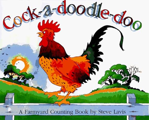 Cock A Doodle Doo 0a Farmyard Counting Book By Steve Lavis