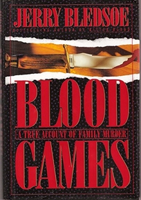 Blood Games: 2a True Account of Family Murder