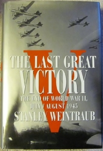 Last Great Victory: 2the End of World War II