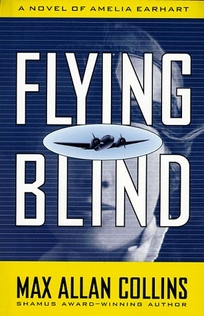 Flying Blind: A Novel of Amelia Earhart