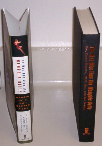 cover image THE MAN WHO FLEW THE MEMPHIS BELLE: Memoir of a World War II Bomber Pilot