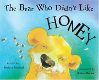 The Bear Who Didn't Like Honey