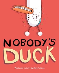 Nobody’s Duck