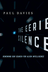 The Eerie Silence: Renewing Our Search for Alien Intelligence