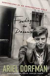 Feeding on Dreams: Confessions of an Unrepentant Exile