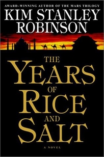 THE YEARS OF RICE AND SALT