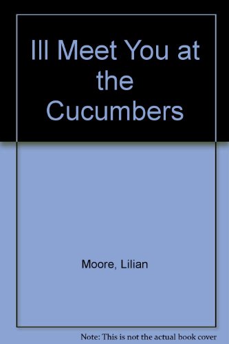 cover image I'll Meet You at the Cucumbers