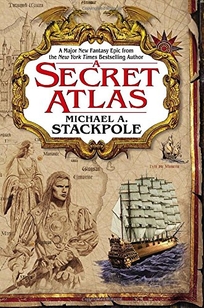 A SECRET ATLAS: Book One of the Age of Discovery