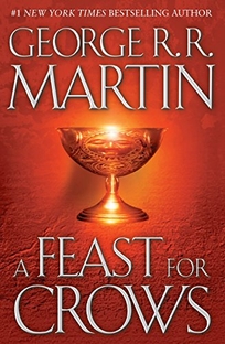 A Feast for Crows: Book Four of a Song of Ice and Fire