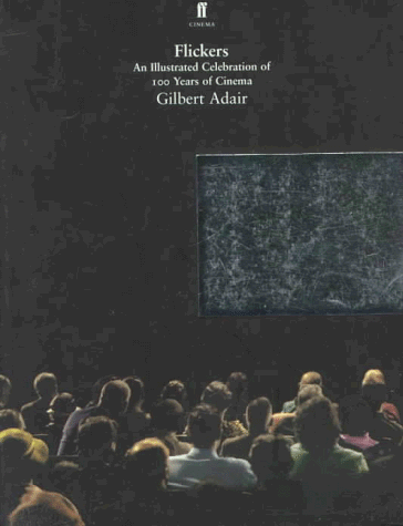 cover image Flickers: An Illustrated Celebration of One Hundred Years of Cinema