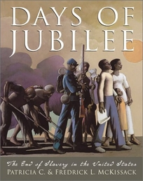 DAYS OF JUBILEE: The End of Slavery in the United States