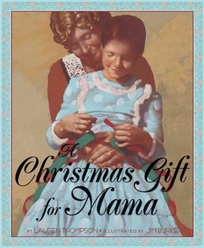 A CHRISTMAS GIFT FOR MAMA