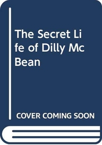 Secret Life of Dilly McBean