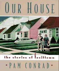 Our House: The Stories of Levittown