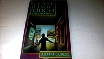 Please Do Not Touch: A Collection of Stories