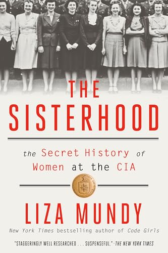 cover image The Sisterhood: The Secret History of Women at the CIA