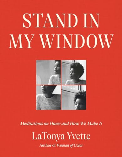 cover image Stand in My Window: Meditations on Home and How We Make It