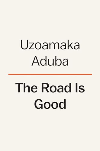 cover image The Road Is Good: How a Mother’s Strength Became a Daughter’s Purpose