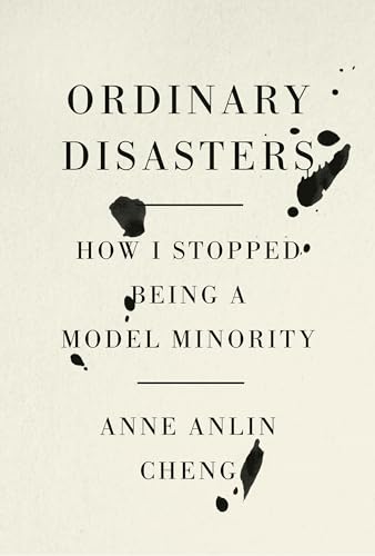 cover image Ordinary Disasters: How I Stopped Being a Model Minority