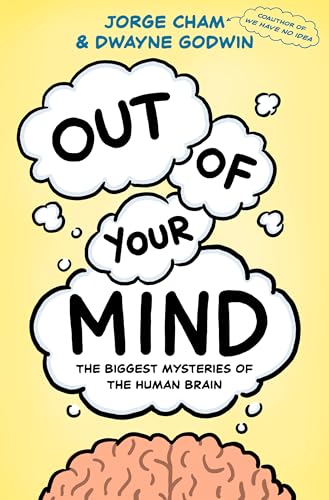 cover image Out of Your Mind: The Biggest Mysteries of the Human Brain