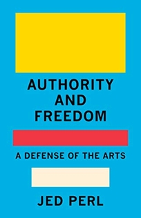 Authority and Freedom: A Defense of the Arts