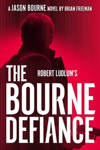 Robert Ludlum’s the Bourne Defiance