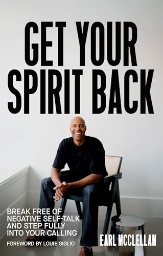 cover image Get Your Spirit Back: Break Free of Negative Self-Talk and Step Fully Into Your Calling