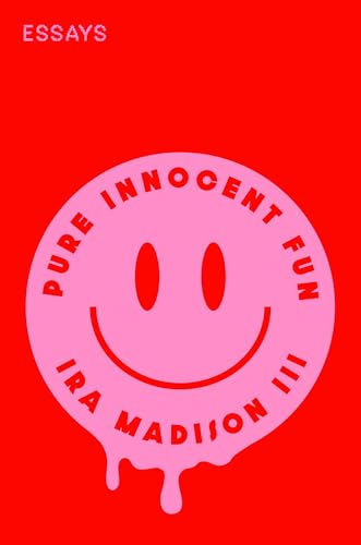 cover image Pure Innocent Fun: Essays 