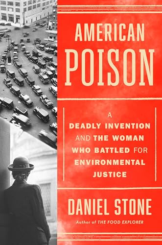 cover image American Poison: A Deadly Invention and the Woman Who Battled for Environmental Justice